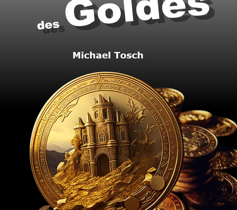 Der Fluch des Goldes – neuer Roman von Michael Tosch